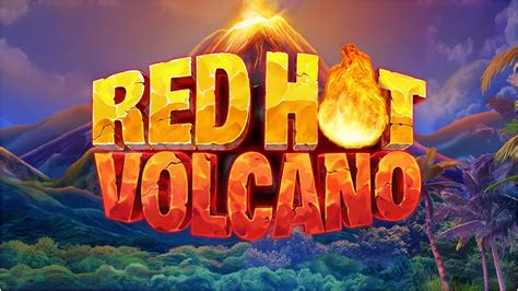 Red Hot Volcano Betway